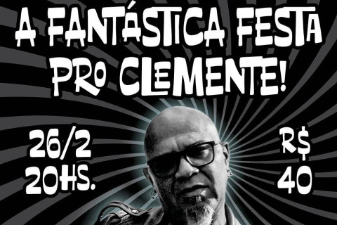 Red Star apresenta A Fantástica Festa Pro Clemente