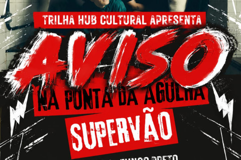 Aviso de cancelamento: aniversário do Canal Na Ponta da Agulha neste domingo (28) no Trilha Hub Cultural, com shows de Supervão e Fungo Preto