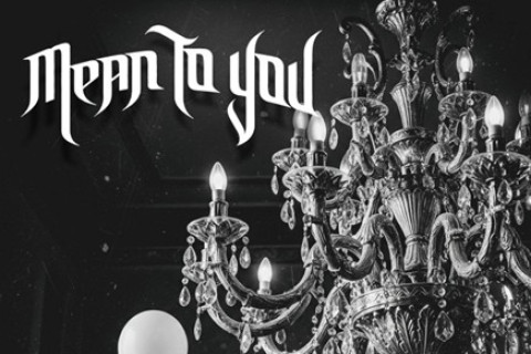 Mean To You, um projeto de rock/metal de Luxemburgo, lança um novo single + videoclipe
